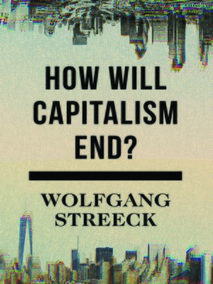 cover image of How Will Capitalism End?